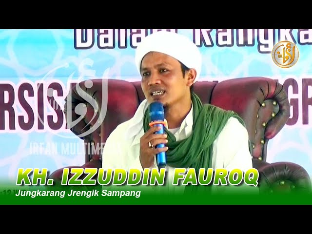 KH. IZZUDDIN FAUROQ - HAUL BHUJUK KOLOBUR || IRFAN MULTIMEDIA class=