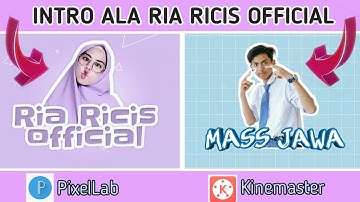 CARA BUAT INTRO ALA RIA RICIS (Ricis Official) || Tutorial Kinemaster