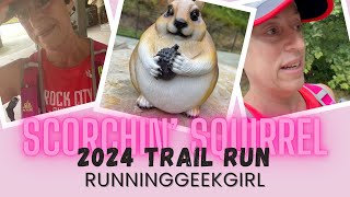 Unexpected Results: Scorchin' Squirrel 2024 Trail Race | RunningGeekGirl