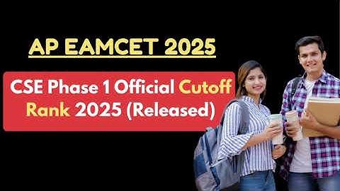 AP EAMCET Computer Science Phase 1 Cutoff Rank 2025 Official | CSE College-Wise Closing Ranks