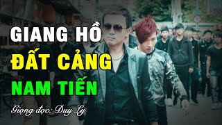 Giang hồ đất Cảng nam tiến và những cái kết thảm khốc | Duy Ly Radio