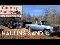 How to Build a Pole Barn Shop - Part 3 - Hauling Sand