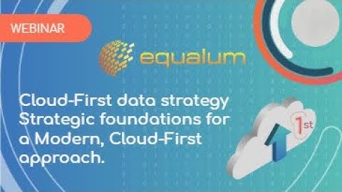 Webinar: Building a Cloud-First data strategy from Equalum & Primenet