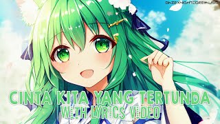 Nightcore - Cinta Kita Yang Tertunda [Lyrics]
