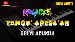 TANGU' APESA''A KARAOKE // SELVI AYUNDA // LAGU MADURA // VERSI KOPLO KORG PA 700