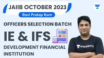 IE and IFS | Development Financial Institution | JAIIB October 2023 | Ravi Pratap Karn