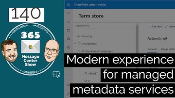 Modern experience for managed metadata services   -  365 Message Center Show #140