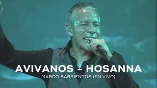 Marco Barrientos - Avívanos - Hosanna (En Vivo HD) Concierto Completo Oficial