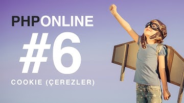 PHP Online #6 Cookie (Çerezler)