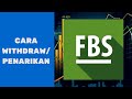 CARA PENARIKAN / WITHDRAW / WD DI BROKER FOREX FBS INDONESIA KE BANK LOKAL BCA