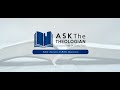 Ask The Theologian | Tuesday, May 21, 2024