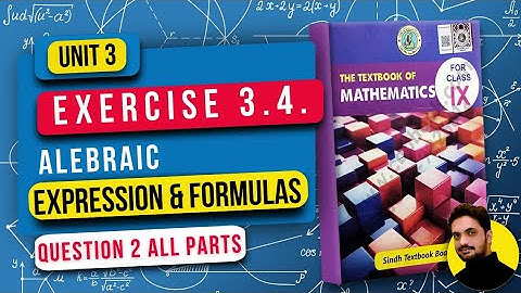 Unit 3 Exercise 3.4 | Algebraic Expression & Formulas | Class 9 Math | Sindh Board New Book | Q2