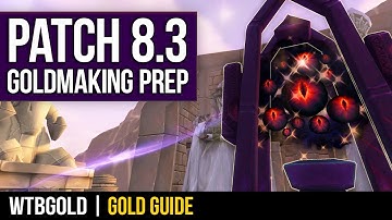 Get Ready for Patch 8.3 | Goldmaking and Gameplay Prep