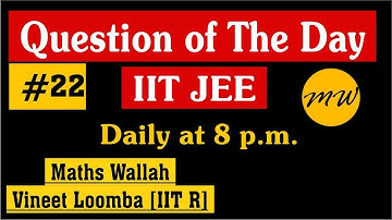 QOTD#22: Quadratic Equations | IIT JEE | Class 11 | Maths Wallah