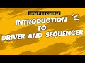 Introduction to UVM Sequencer and Driver | All about VLSI || UVM full course ||