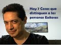 Hay 7 Cosas que distinguen a las personas de éxito - Manuel Alonso