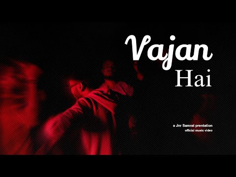VAJAN HAI - Jnr. Samrat |official music video|