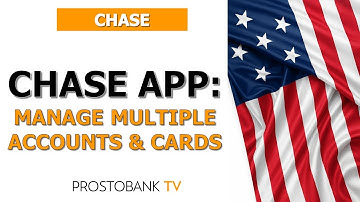 How to Manage Multiple Accounts and Cards in the Chase App