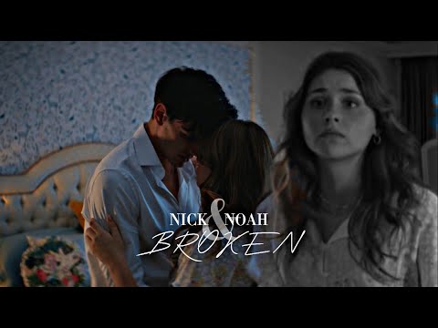 Nick and Noah | Broken (culpa mía)