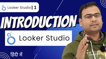 Introduction to Google Looker Studio in Hindi | Looker Studio Course | #1