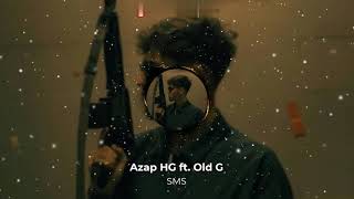 Azap HG - SMS(ft. Old G)