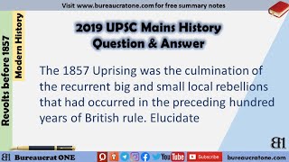 The 1857 Uprising was the culmination of the recurrent big and small local rebellions.