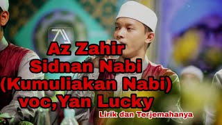 Az Zahir - Sidnan Nabi,,voc Yan Lucky(Lirik dan Terjemahannya)