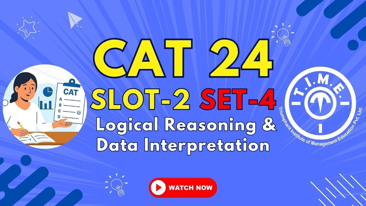 CAT 2024 Slot 2 Logical Reasoning & Data Interpretation – Set 4 | Solution | 5-Set Series