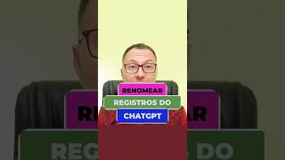 Renomear os registros do #chatgpt