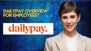 DailyPay Overview for Employees