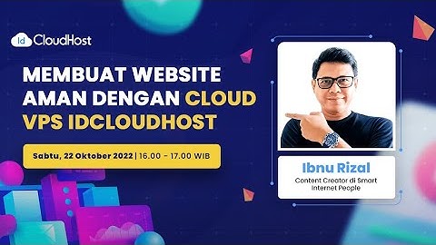 Membuat Website Aman dengan Cloud VPS IDCloudHost | #IDCHTalk Vol. 26