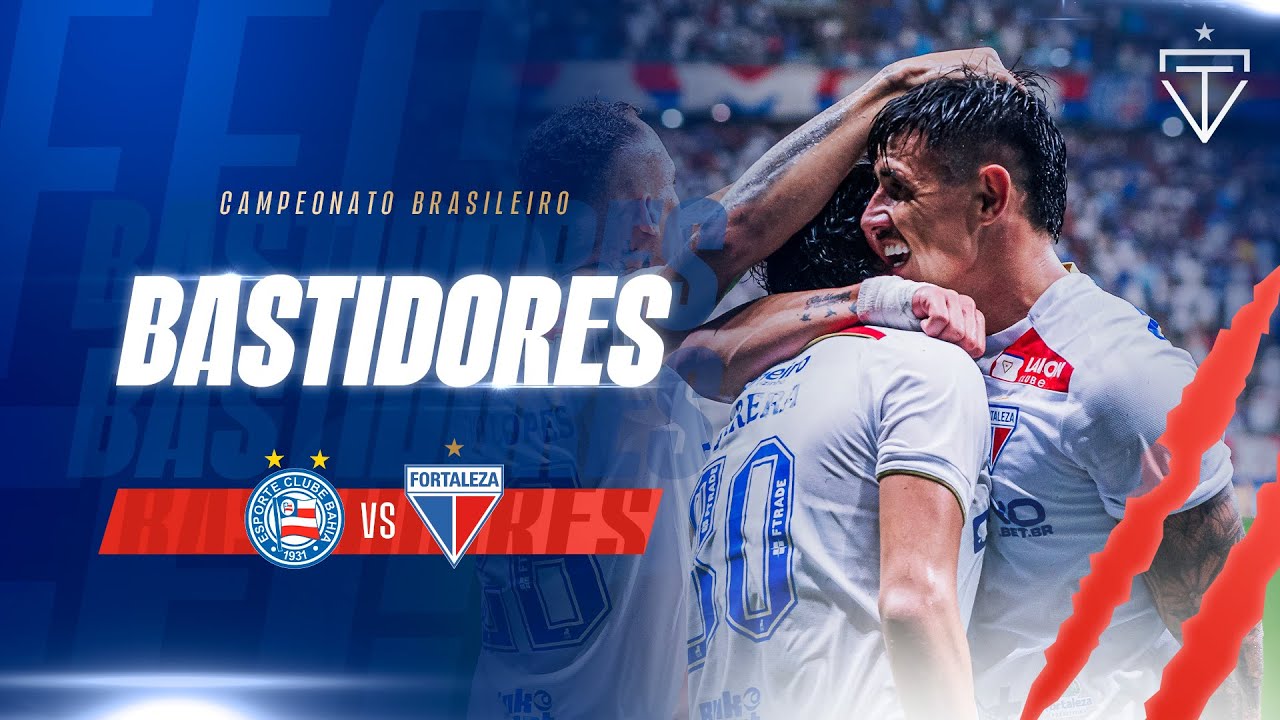 🎥 BASTIDORES | BAHIA 2x3 FORTALEZA | BRASILEIRÃO