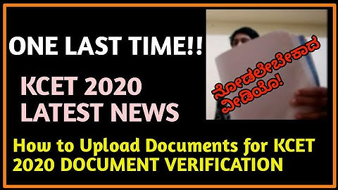 How to Upload Documents for KCET DOCUMENT VERIFICATION | KCET 2020 LATEST NEWS | LAST MINUTE