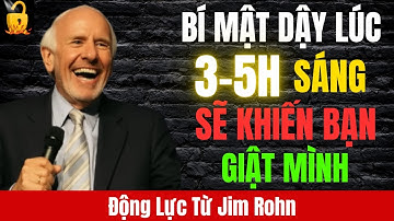 Jim Rohn – Dậy Lúc 3–5h Sáng, Bí Mật Đỉnh Cao Giúp Bạn Đổi Đời 2025
