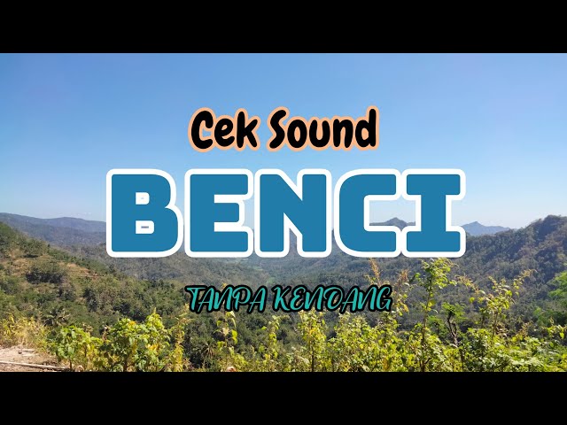 Cover Cek Sound  BENCI  Tanpa Kendang class=