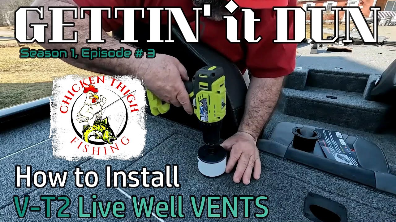 Gettin' it Dun (S1, Ep. 3) V-T2 Live Well Vent Installation on 2021Tracker Pro Team 175 TXW