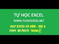 [Video] Học EXCEL cơ bản - 06 - Copy và Paste dữ liệu trong excel 