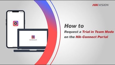 How to Request a Trial in Team Mode on the Hik Connect Portal