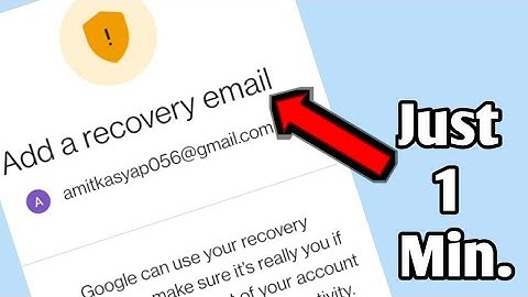 2 मिनट में solve कर दूंगा Add recovery email | Help strengthen the security of your google account