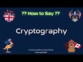 π π΅οΈ How to Pronounce Cryptography? (CORRECTLY) | Pronunciation Planet