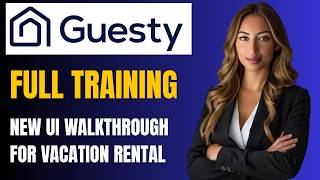 Guesty Training for 2026: New Interface Tutorial for Property Managers