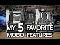my top 5 favorite motherboard features