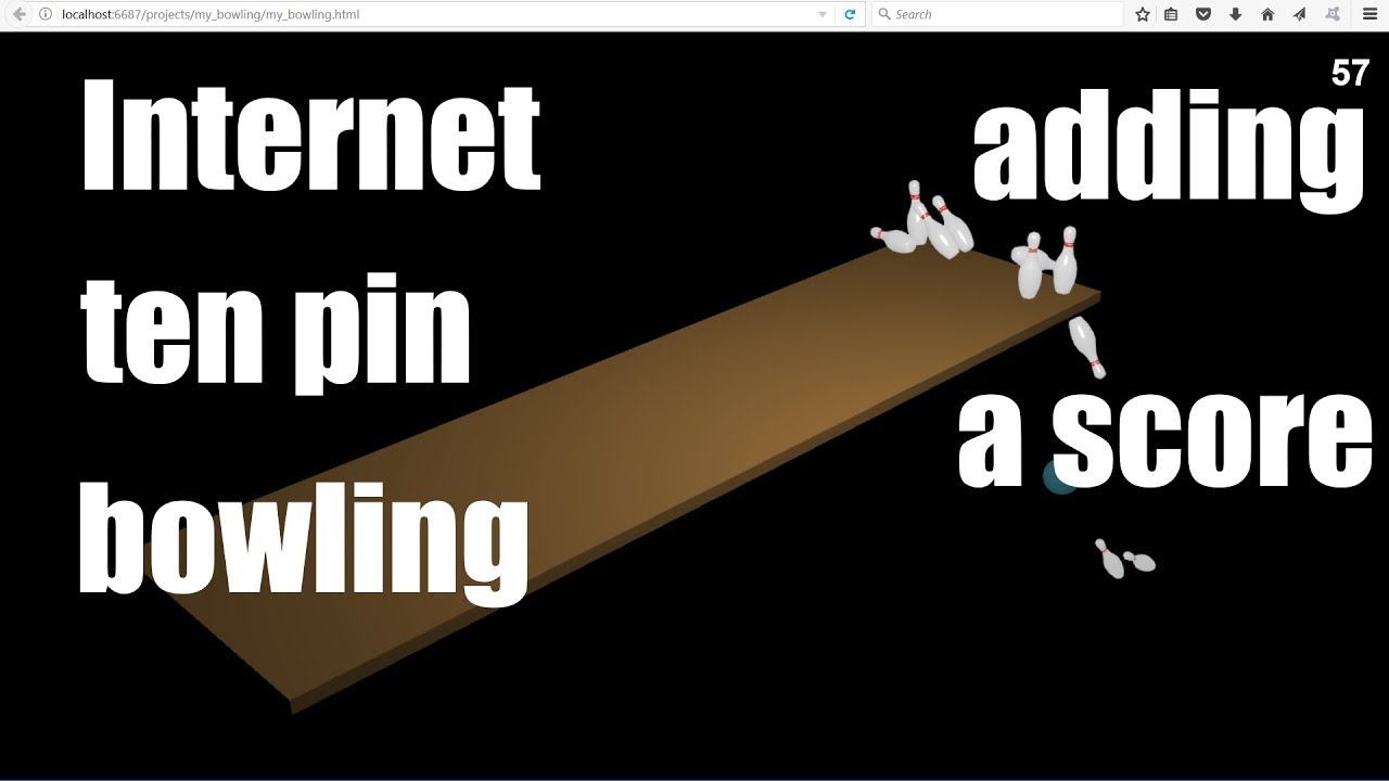 Internet Ten Pin Bowling Game Development, Detect and Display the Score, Using Blender and blend4web