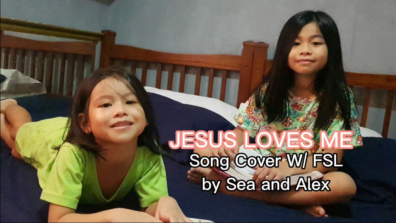 Jesus Loves Me song cover with Sign Language - YouTube