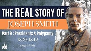 For Good Or Evil: The REAL Story of Joseph Smith | PART 9 - Presidents And Polygamy