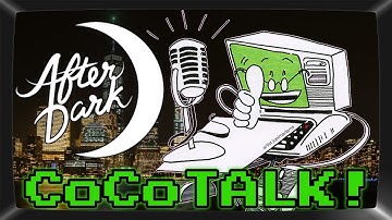 CoCoTALK! After Dark! #1