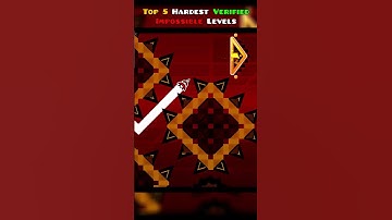 Top 5 Hardest Verified Impossible Levels in Geometry Dash