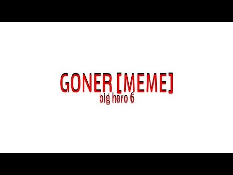 goner-[meme---big-hero-6]