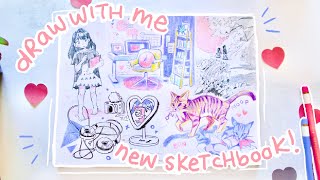 DRAW WITH ME | Starting a New Sketchbook