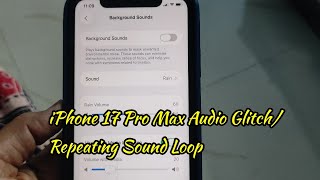 iPhone 17 Audio Glitch | Repeating Sound Loop after iOS 26.4.1 [Fixed]